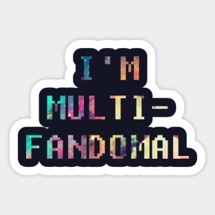 I'm Multi Fandomal Sticker